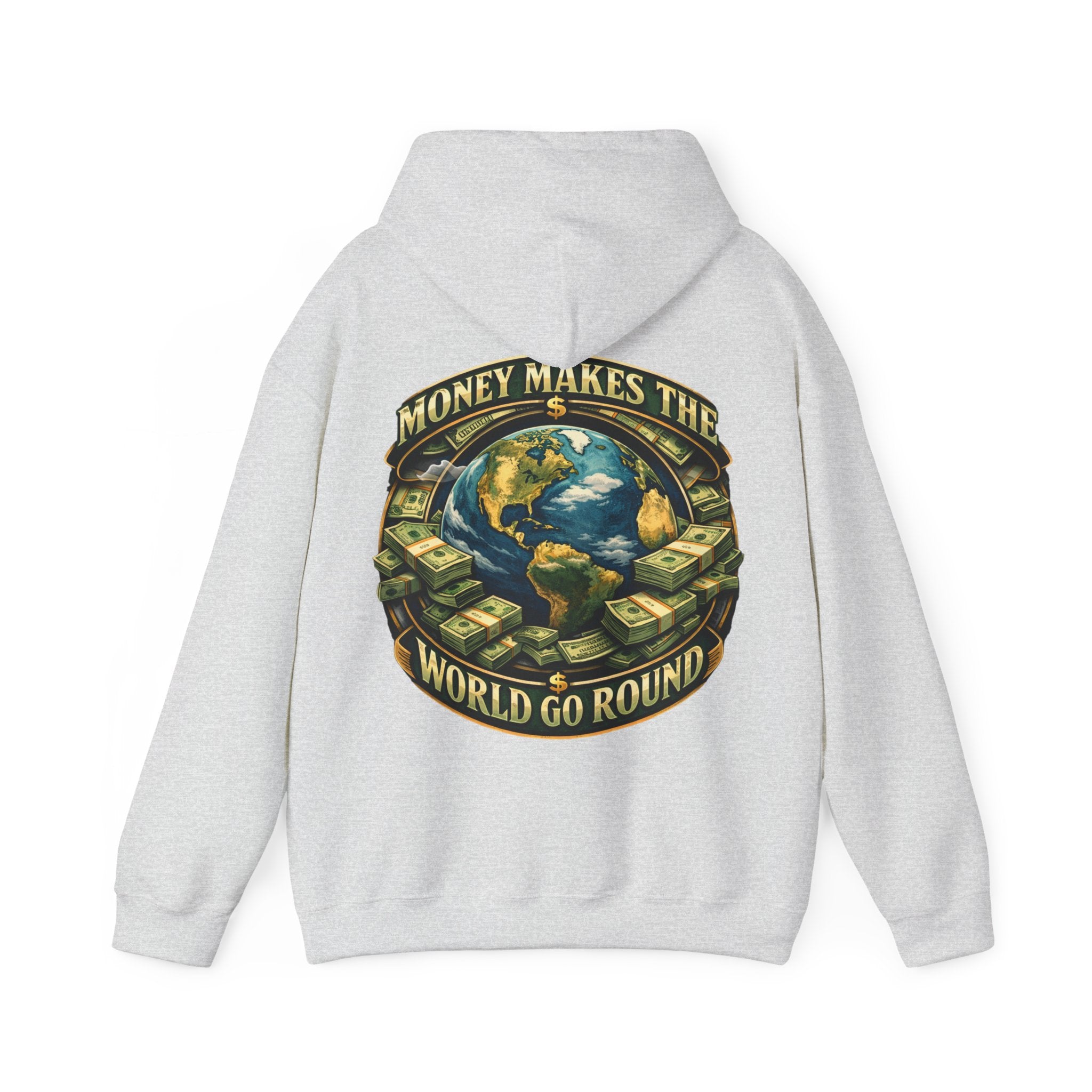 Money make the world go round Hooded Sweatshirt