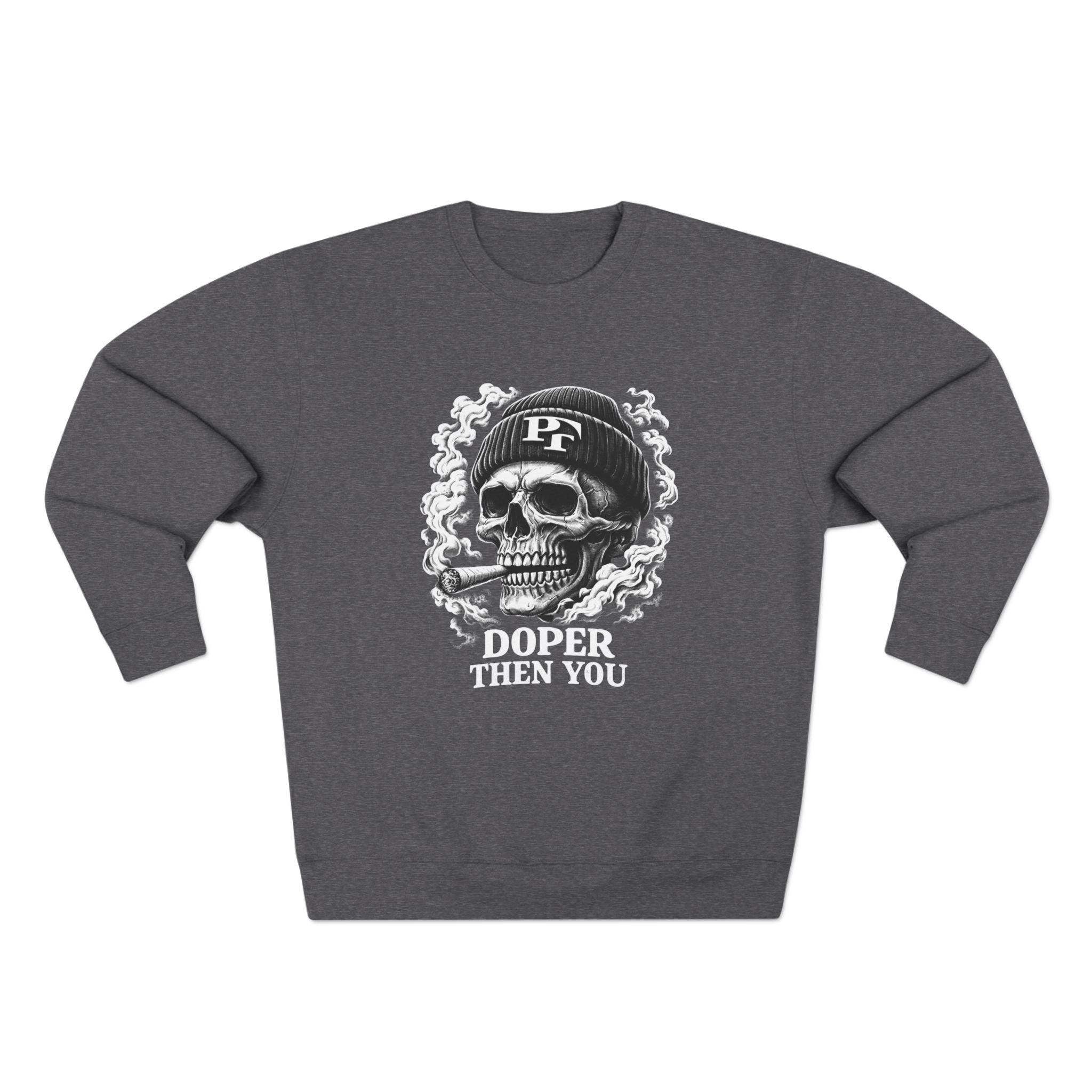 Dope then you  Crewneck Sweatshirt