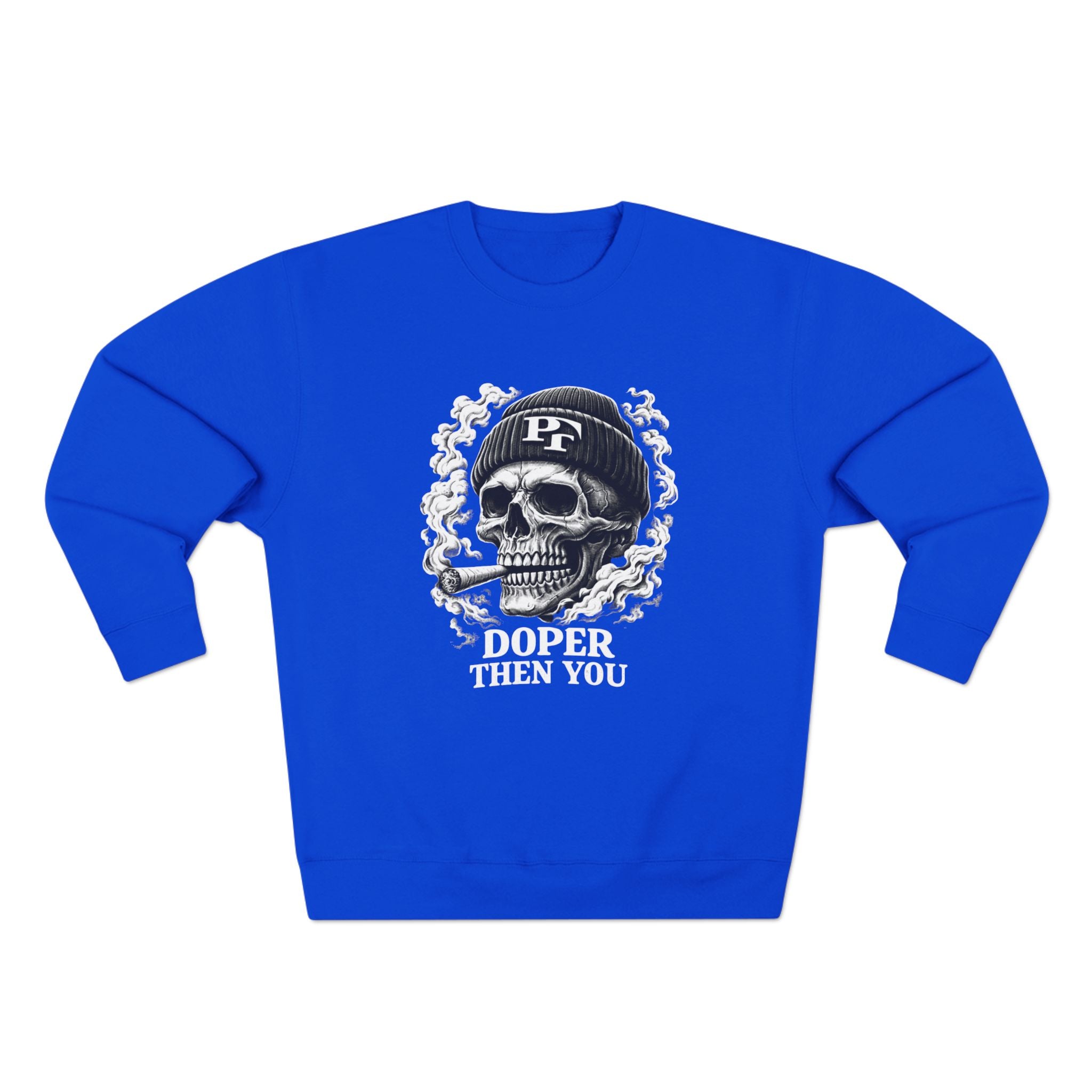 Dope then you  Crewneck Sweatshirt