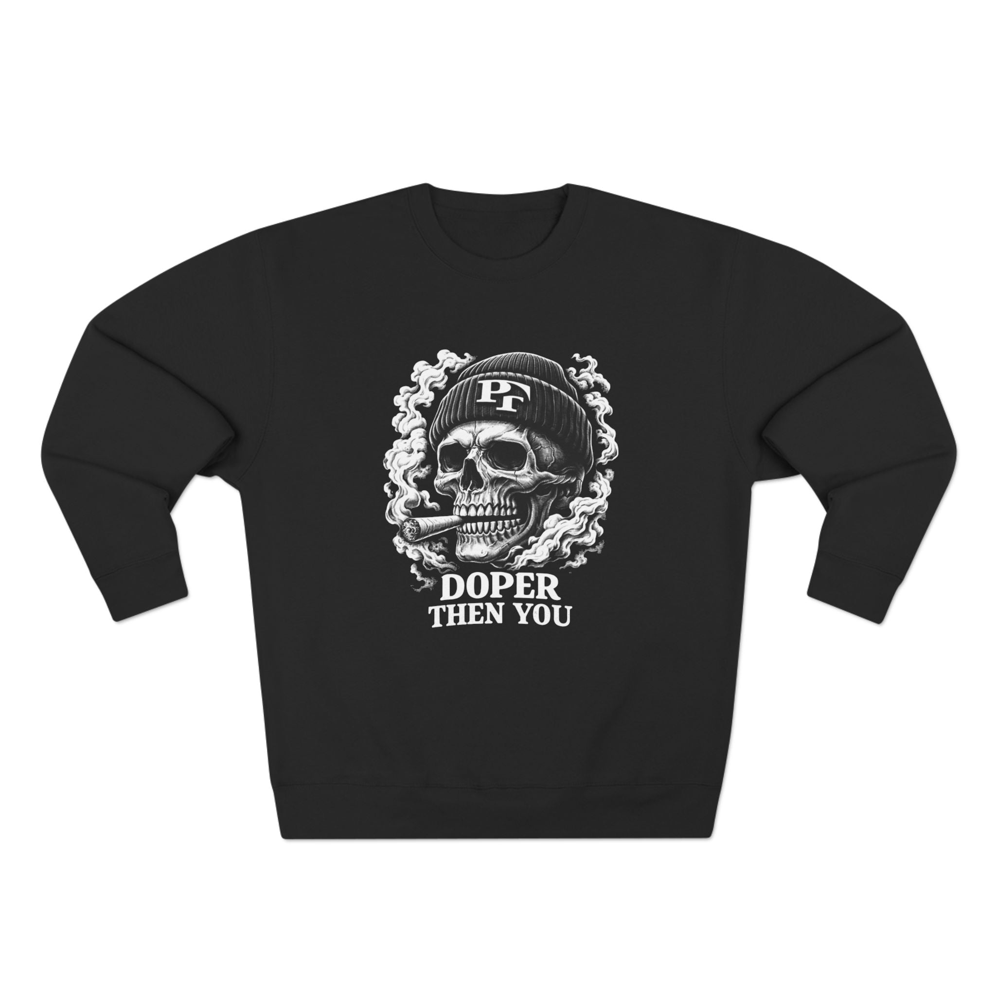 Dope then you  Crewneck Sweatshirt